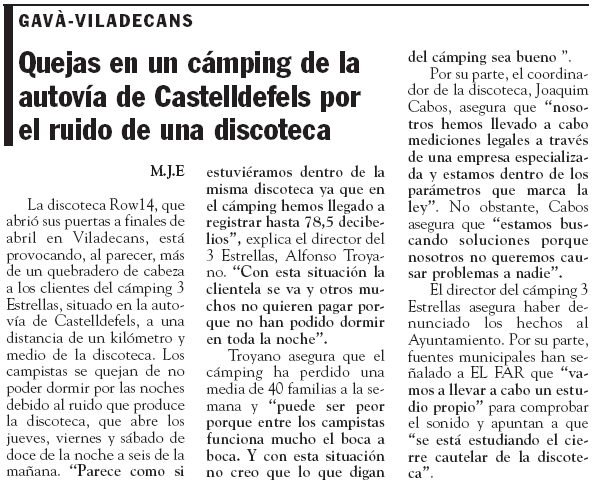 Noticia publicada en el semanario EL FAR sobre los ruidos que está soportando el camping "3 Estrellas" de Gavà Mar desde el inicio de las actividades de la discoteca ROW14 (7 de Junio de 2008)